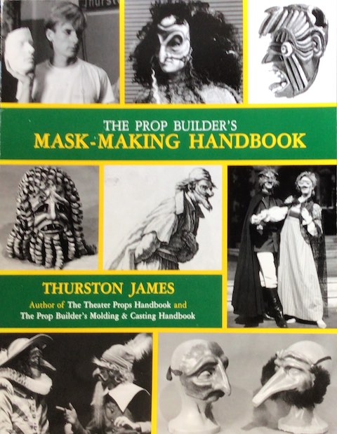 The Prop Builder's Mask-making Handbook