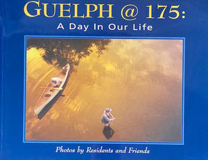 Guelph @ 175: A Day In Our Life