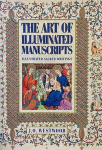 The Art of Illuminated Manuscripts