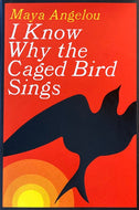 I Know Why the Caged Bird Sings