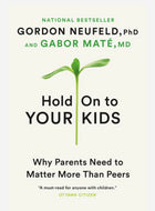 Hold On to Your Kids