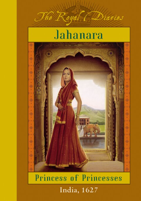 Royal Diaries: Jahanara