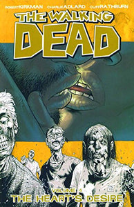 Walking Dead Volume 4: The Heart's Desire