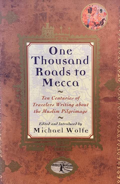 One Thousand Roads to Mecca