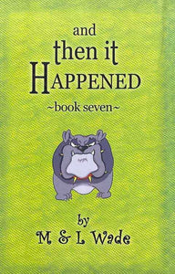 And Then It Happened Book 7