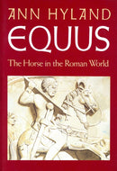 Equus: The Horse in the Roman World