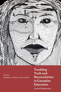 Troubling Truth and Reconciliation in Canadian Education