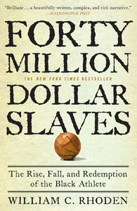 Forty Million Dollar Slaves