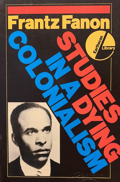 Studies in a Dying Colonialism