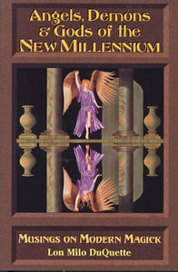 Angels, Demons and Gods of the New Millennium