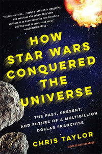 How Star Wars Conquered the Universe