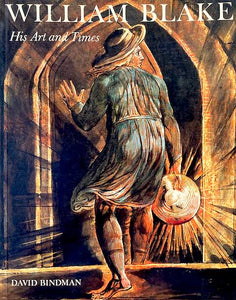 William Blake: His Art and Times