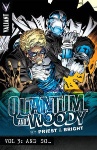 Quantum and Woody Vol. 3: And So...