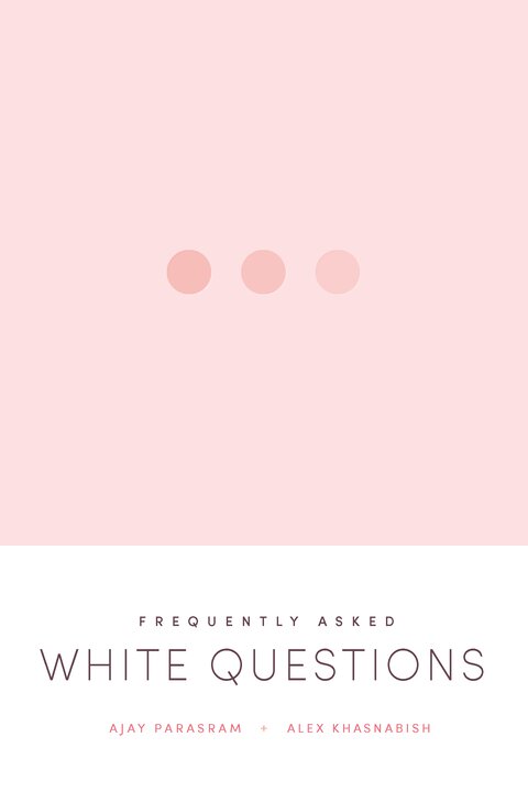 Frequently Asked White Questions