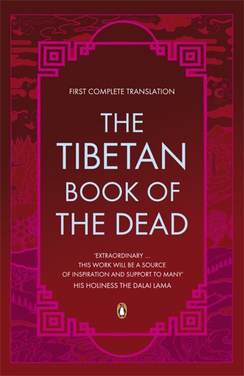 Tibetan Book of the Dead First Complete Translation