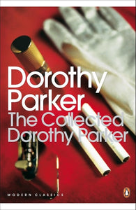 Modern Classics Collected Dorothy Parker