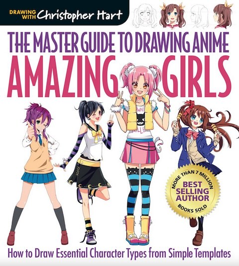 Master Guide to Drawing Anime: Amazing Girls