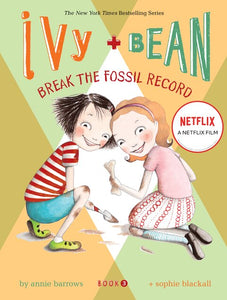 Ivy and Bean Break the Fossil Record