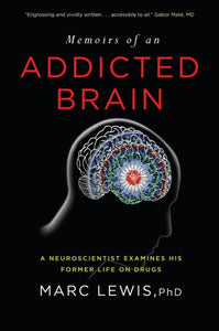 Memoirs of an Addicted Brain