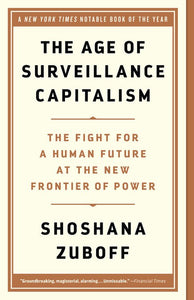 The Age of Surveillance Capitalism