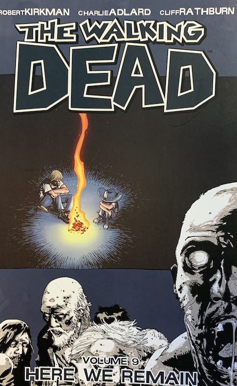 Walking Dead Volume 9: Here We Remain