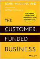 The Customer-Funded Business