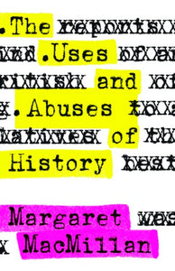 The Uses and Abuses of History