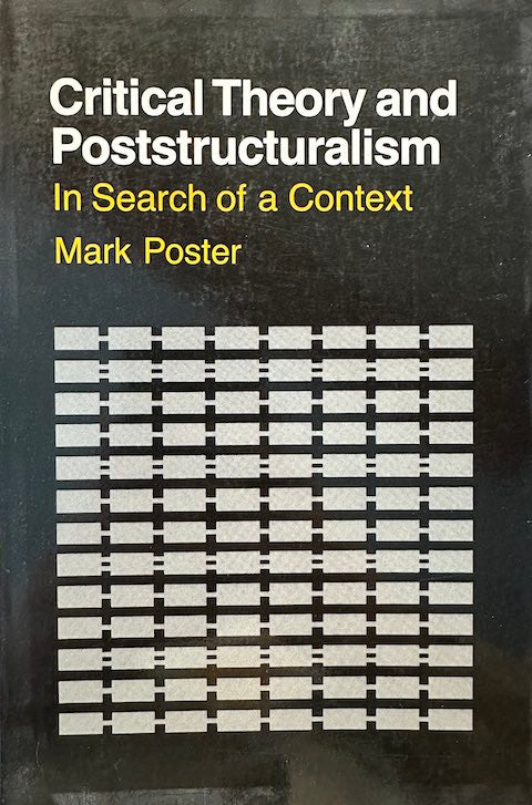 Critical Theory and Poststructuralism