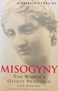 A Brief History of Misogyny