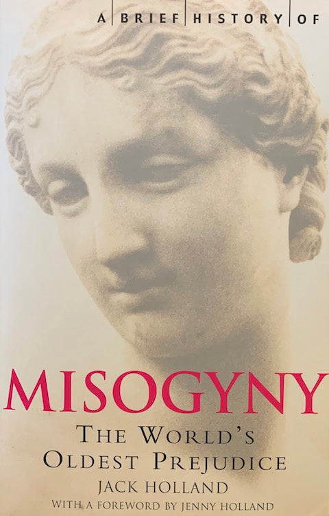 A Brief History of Misogyny