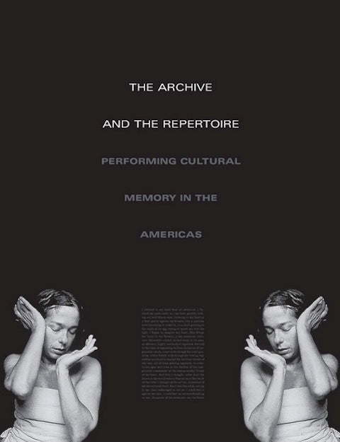 The Archive and the Repertoire