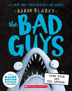 The Bad Guys in Open Wide and Say Arrrgh! (The Bad Guys  15)