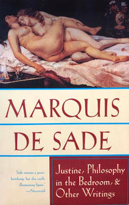 Justine, Philosophy in the Bedroom, and Other Writings