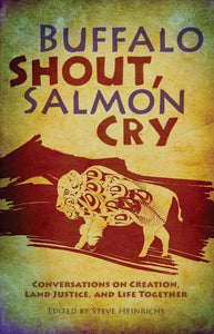 Buffalo Shout, Salmon Cry