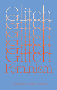 Glitch Feminism