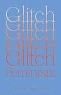Glitch Feminism