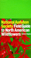 National Audubon Society Field Guide to North American Wildflowers