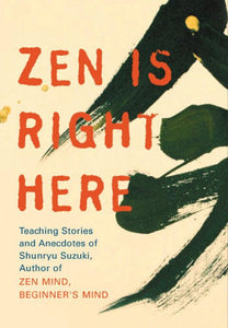 Zen Is Right Here