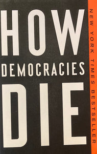 How Democracies Die