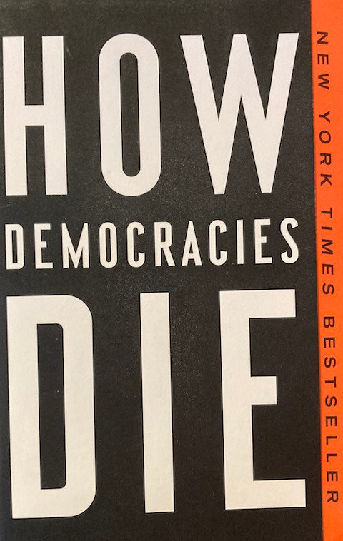 How Democracies Die