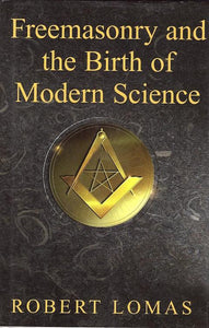 Freemasonry and the Birth of Science