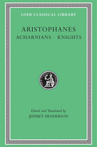 Acharnians. Knights