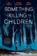 Something is Killing the Children