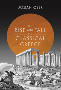 The Rise and Fall of Classical Greece