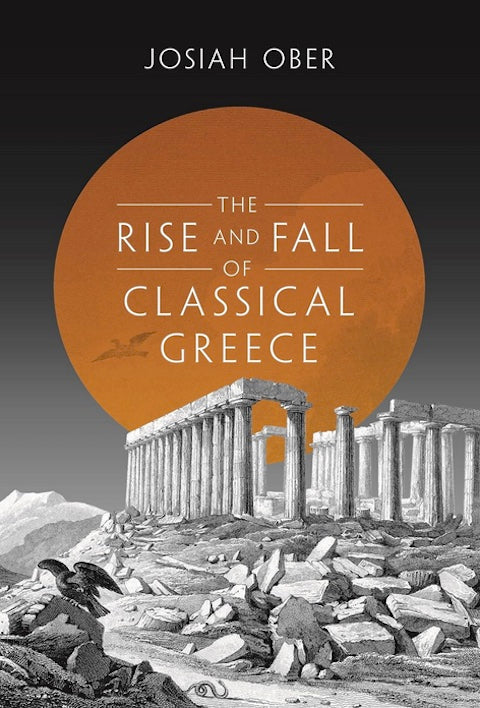 The Rise and Fall of Classical Greece