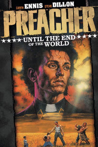 Preacher VOL 02: Until the End of the World