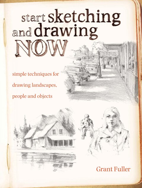 Start Sketching and Drawing Now