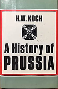 A History of Prussia