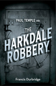 Paul Temple and the Harkdale Robbery