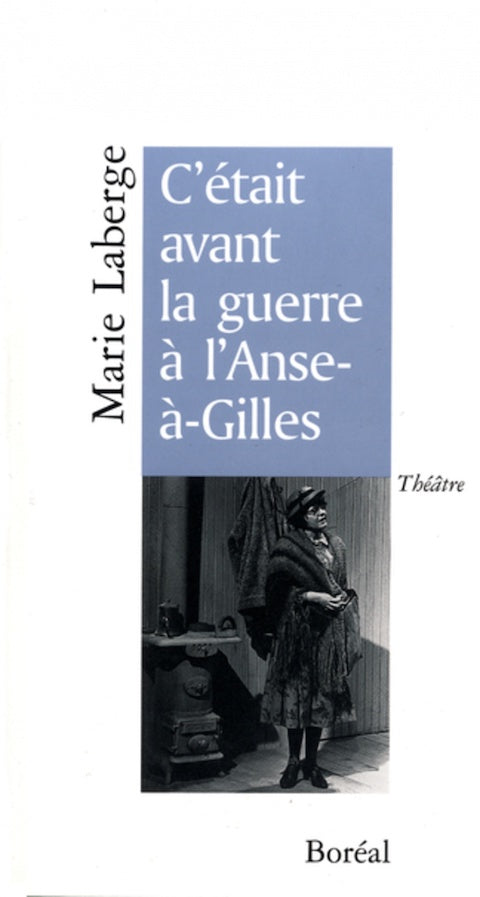 C'était avant la guerre à l'Anse-à-Gilles